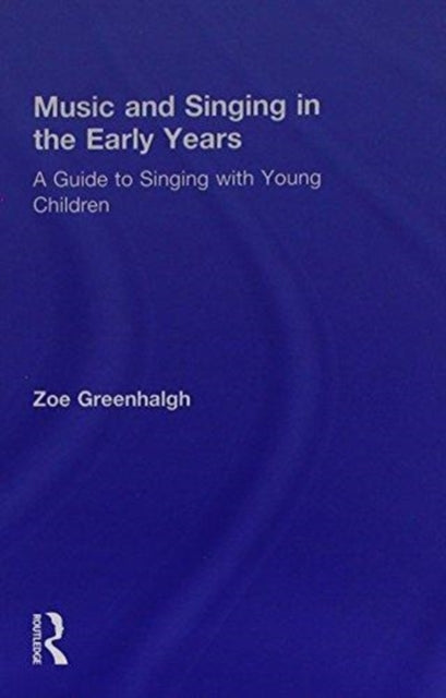 Music and Singing in the Early Years