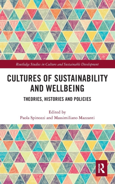 Book cover of: Cultures of Sustainability and Wellbeing. By: Paola Spinozzi