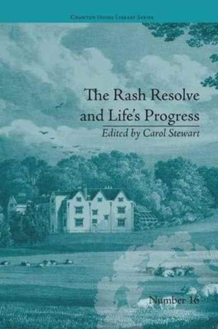 Book cover of: Rash Resolve and Life's Progress. By: Carol Stewart