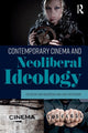 Book cover of: Contemporary Cinema and Neoliberal Ideology. By: Ewa Mazierska