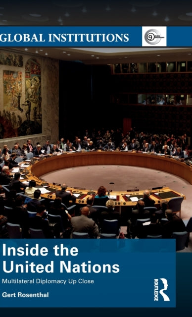 Book cover of: Inside the United Nations. By: Gert Rosenthal