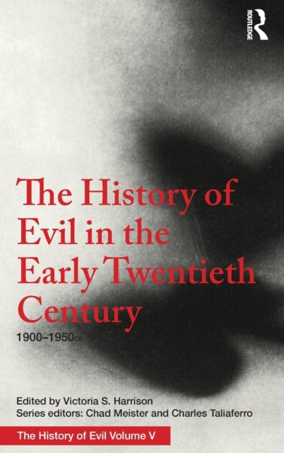 Book cover of: History of Evil in the Early Twentieth Century. By: Victoria S. Harrison