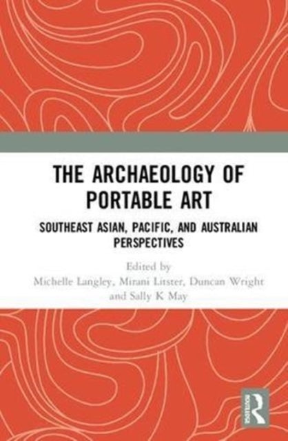 Book cover of: Archaeology of Portable Art. By: Michelle Langley