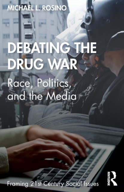 Book cover of: Debating the Drug War. By: Michael Rosino