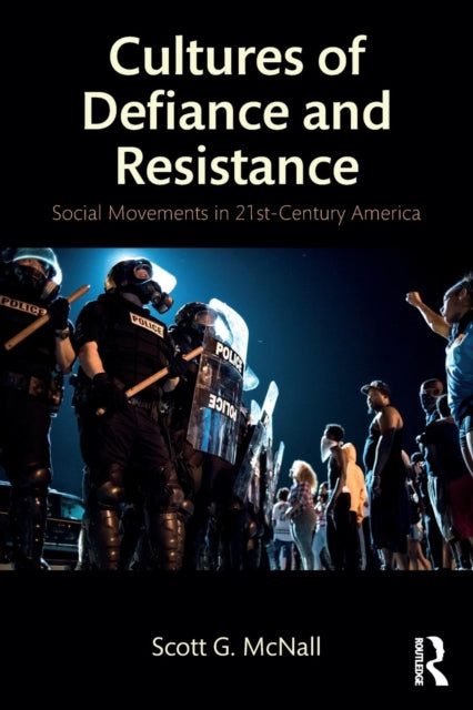 Book cover of: Cultures of Defiance and Resistance. By: Scott G. McNall