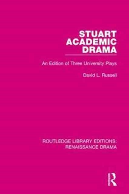 Book cover of: Stuart Academic Drama. By: Russell, David L.