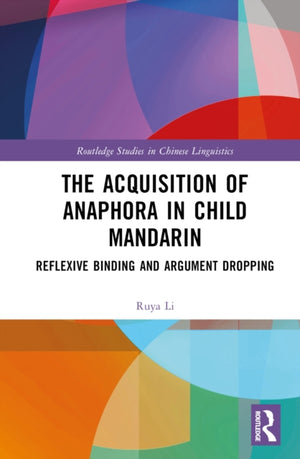The Acquisition of Anaphora in Child Mandarin