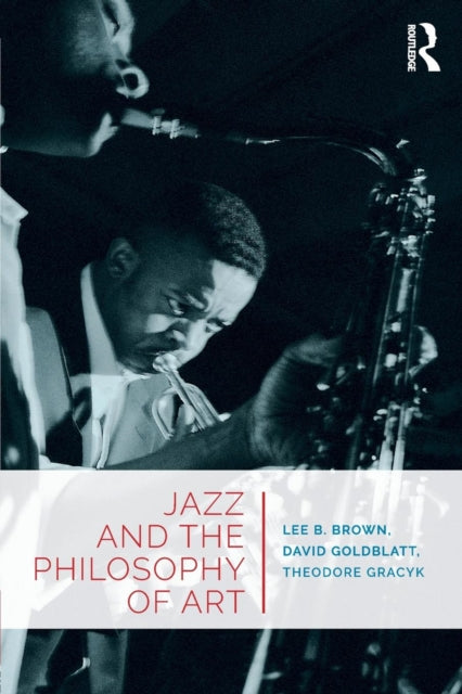 Book cover of: Jazz and the Philosophy of Art. By: Lee Brown