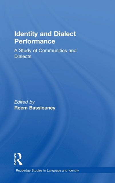 Book cover of: Identity and Dialect Performance. By: Reem Bassiouney