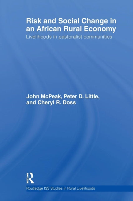Book cover of: Risk and Social Change in an African Rural Economy. By: John G. McPeak