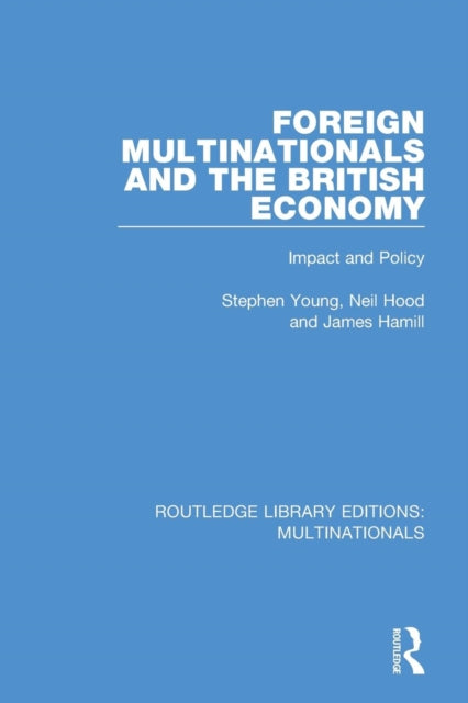 Book cover of: Foreign Multinationals and the British Economy. By: Stephen Young