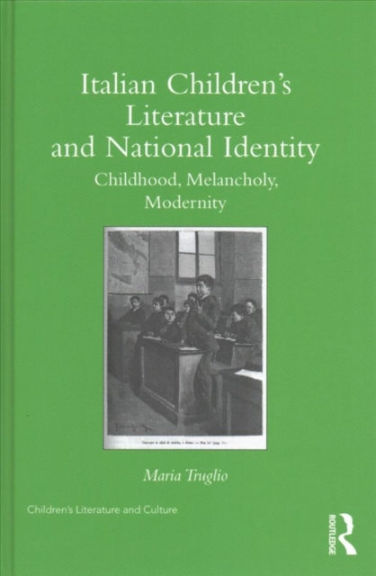 Book cover of: Italian Children’s Literature and National Identity. By: Maria Truglio