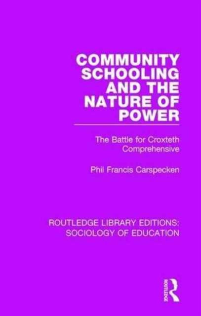 Book cover of: Community Schooling and the Nature of Power. By: Phil Francis Carspecken