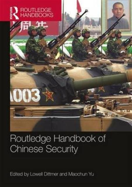 Book cover of: Routledge Handbook of Chinese Security. By: Lowell Dittmer