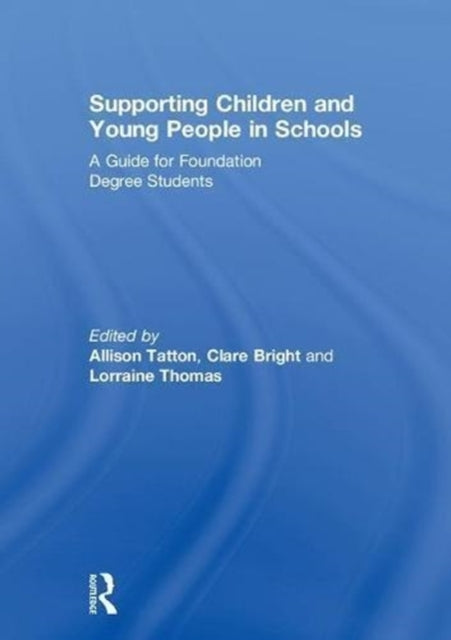 Book cover of: Supporting Children and Young People in Schools. By: Clare Bright