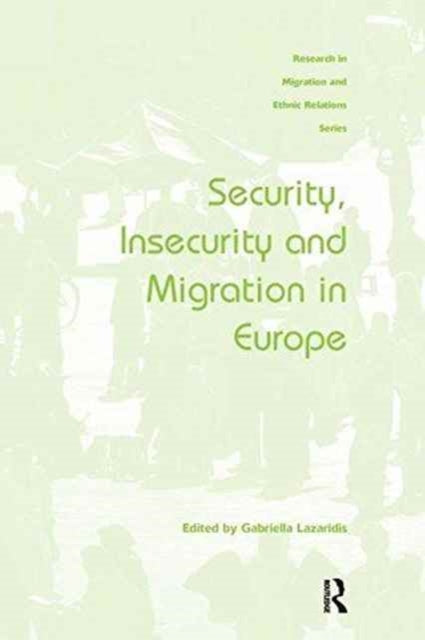 Book cover of: Security, Insecurity and Migration in Europe. By: Gabriella Lazaridis