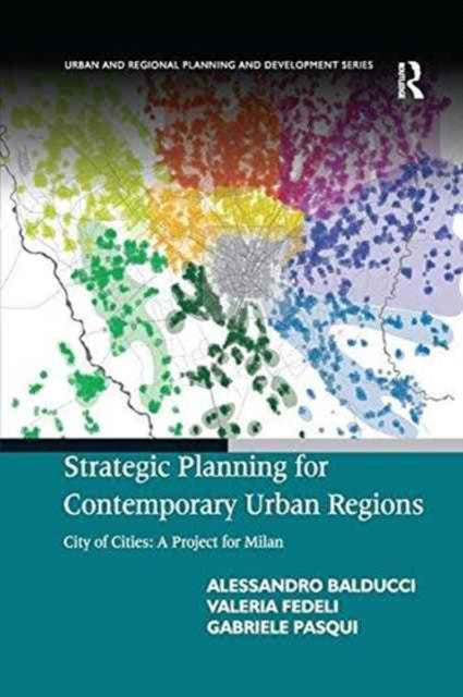 Book cover of: Strategic Planning for Contemporary Urban Regions. By: Alessandro Balducci