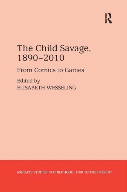 Book cover of: Child Savage, 1890–2010. By: Elisabeth Wesseling