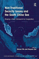 Book cover of: Non-Traditional Security Issues and the South China Sea. By: Shicun Wu
