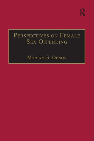 Perspectives on Female Sex Offending