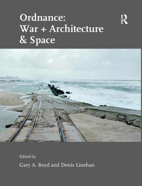 Ordnance: War + Architecture & Space