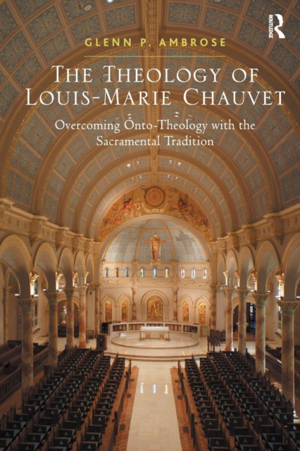 Book cover of: Theology of Louis-Marie Chauvet. By: Glenn P. Ambrose