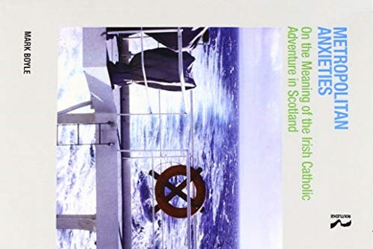 Book cover of: Metropolitan Anxieties. By: Mark Boyle