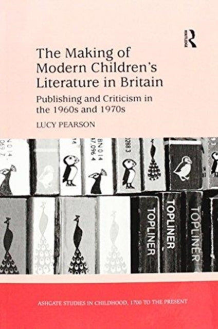 The Making of Modern Children's Literature in Britain