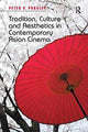 Book cover of: Tradition, Culture and Aesthetics in Contemporary Asian Cinema. By: Peter C. Pugsley