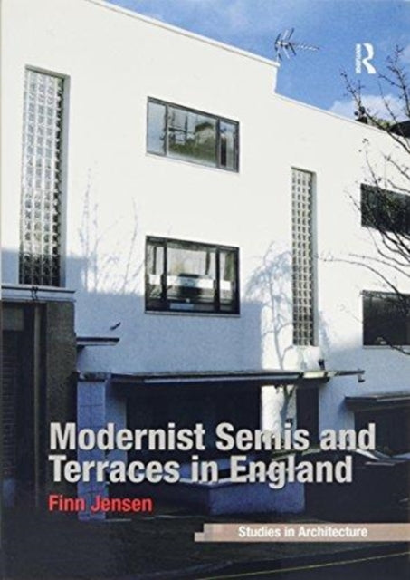 Book cover of: Modernist Semis and Terraces in England. By: Finn Jensen
