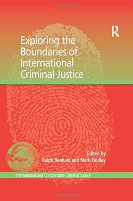 Exploring the Boundaries of International Criminal Justice
