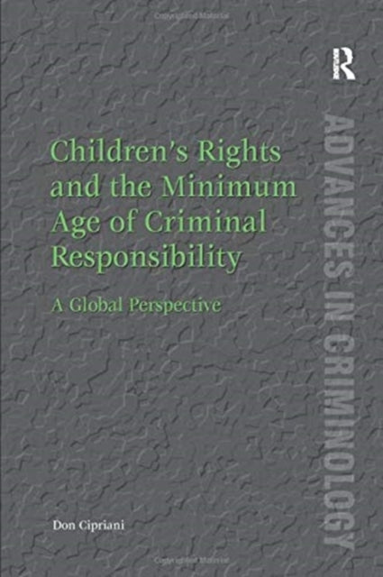 Book cover of: Children’s Rights and the Minimum Age of Criminal Responsibility. By: Don Cipriani
