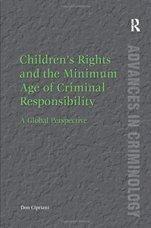Children’s Rights and the Minimum Age of Criminal Responsibility