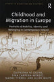 Book cover of: Childhood and Migration in Europe. By: Caitriona Ni Laoire