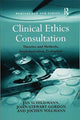 Book cover of: Clinical Ethics Consultation. By: John-Stewart Gordon