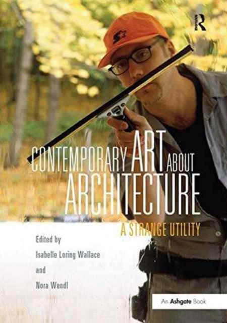 Book cover of: Contemporary Art About Architecture. By: Isabelle Loring Wallace