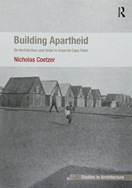Book cover of: Building Apartheid. By: Nicholas Coetzer