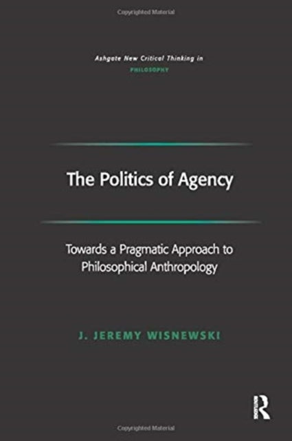The Politics of Agency