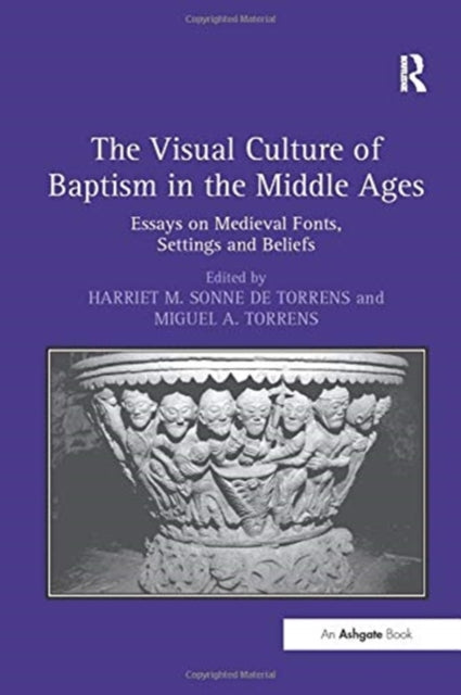Book cover of: Visual Culture of Baptism in the Middle Ages. By: Harriet M. Sonne De Torrens