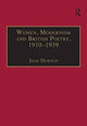 Book cover of: Women, Modernism and British Poetry, 1910–1939. By: Jane Dowson