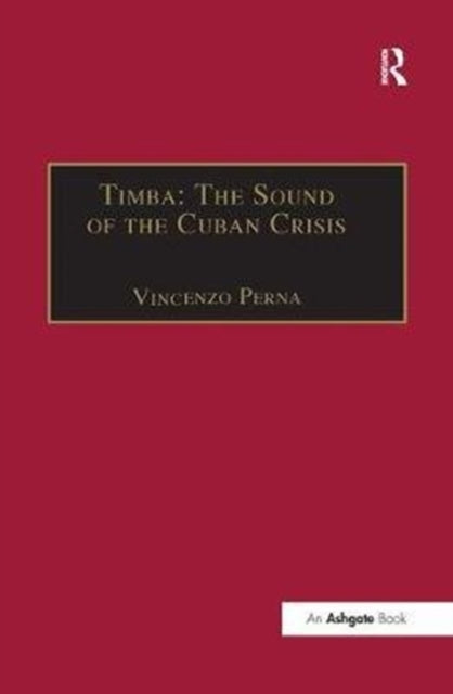 Book cover of: Timba: The Sound of the Cuban Crisis. By: Vincenzo Perna