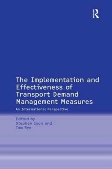 Book cover of: Implementation and Effectiveness of Transport Demand Management Measures. By: Tom Rye