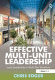 Book cover of: Effective Multi-Unit Leadership. By: Chris Edger