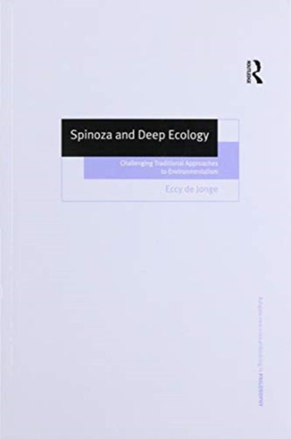 Book cover of: Spinoza and Deep Ecology. By: Eccy de Jonge
