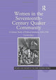 Book cover of: Women in the Seventeenth-Century Quaker Community. By: Catie Gill