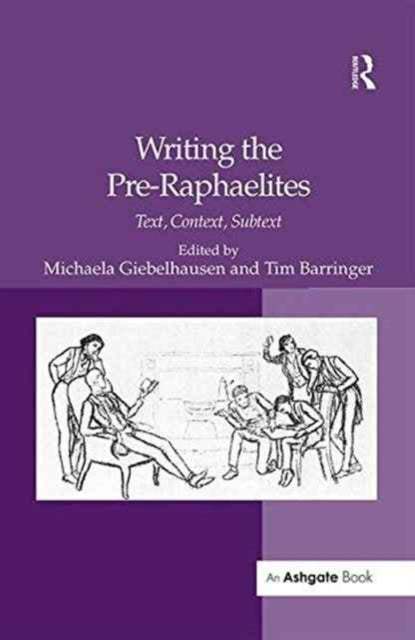 Book cover of: Writing the Pre-Raphaelites. By: Michaela Giebelhausen