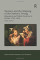 Book cover of: Women and the Shaping of the Nation's Young. By: Mary Hilton