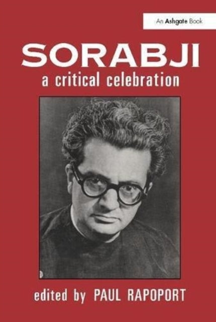 Book cover of: Sorabji: A Critical Celebration. By: Paul Rapoport