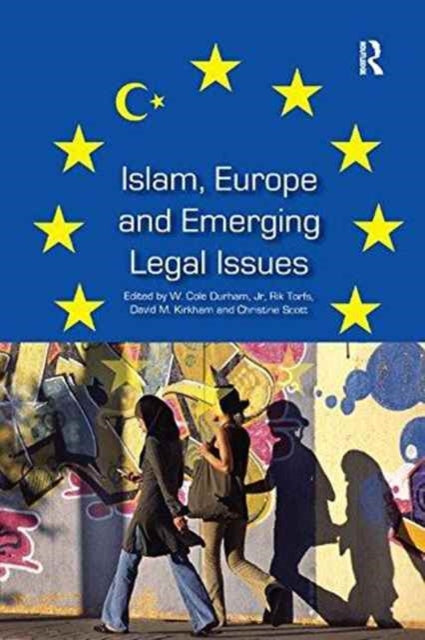 Book cover of: Islam, Europe and Emerging Legal Issues. By: W. Cole Durham