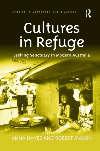 Book cover of: Cultures in Refuge. By: Anna Hayes